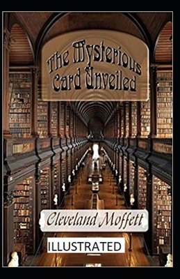 The Mysterious Card Unveiled Illustrated by Cleveland Moffett