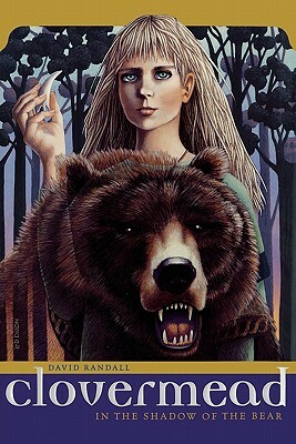 Clovermead: In the Shadow of the Bear by David Randall