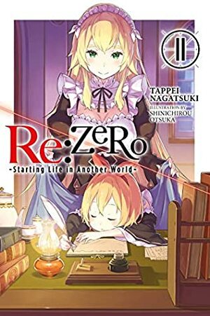 Re:ZERO -Starting Life in Another World-, Vol. 11 (light novel) by Tappei Nagatsuki