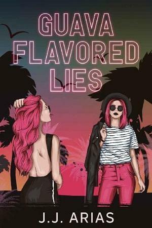 Guava Flavored Lies by J.J. Arias