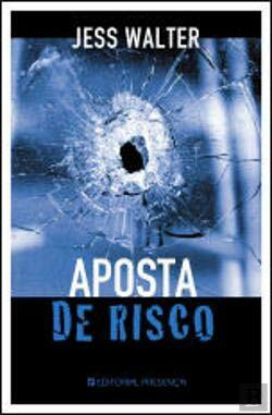 Aposta de Risco by Jess Walter