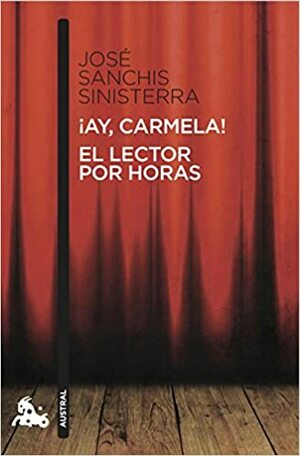 ¡Ay, Carmela! by José Sanchis Sinisterra