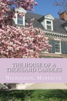 The House of a Thousand Candles by Nicholson Meredith