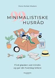 99 minimalistiske husråd by Maria Rohde Madsen