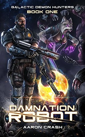 Damnation Robot by Aaron Crash