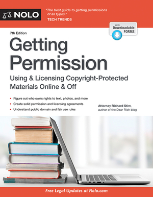 Getting Permission: How to License & Clear Copyrighted Materials Online & Off by Richard Stim