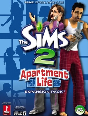 Sims 2 Apartment Life, The: Prima Official Game Guide by Prima Publishing