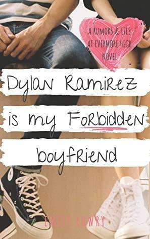 Dylan Ramirez is My Forbidden Boyfriend by Emily Lowry