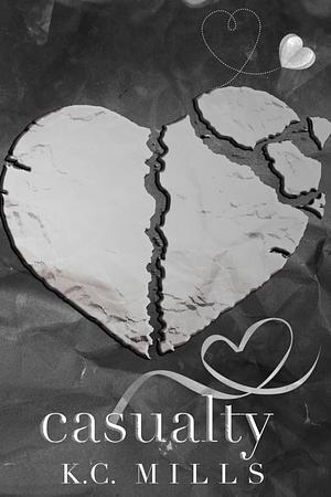 Casualty (Forever Love Book 1) by K.C. Mills