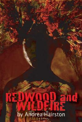 Redwood and Wildfire by Andrea Hairston