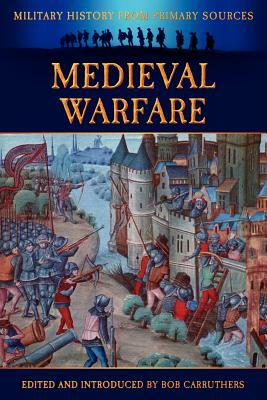 Medieval Warfare by James Grant