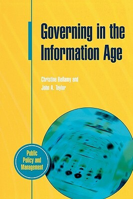 Governing in the Information Age by Christine Bellamy