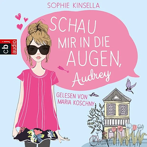 Schau mir in die Augen, Audrey by Sophie Kinsella