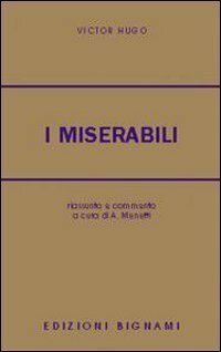 I miserabili: riassunto e commento by Victor Hugo