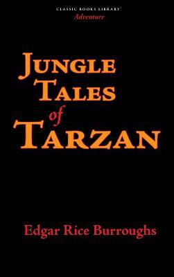 Jungle Tales of Tarzan by Edgar Rice Burroughs