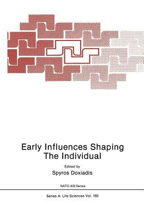 Early Influences Shaping the Individual by 