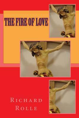 The fire of love by Richard Rolle