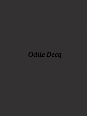Odile Decq: The Wunderkammer of Odile Decq by Lionel Lemire, Robin Thomas