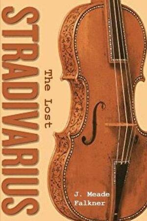 The Lost Stradivarius by John Meade Falkner