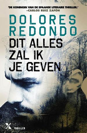 Dit alles zal ik je geven by Dolores Redondo