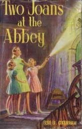 Two Joans at the Abbey by Margaret Horder, Elsie J. Oxenham