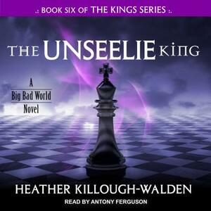 The Unseelie King by Heather Killough-Walden