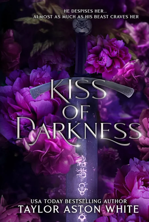 Kiss of Darkness by Taylor Aston White