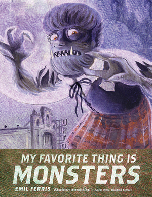 My Favorite Thing Is Monsters, Vol. 2 by Emil Ferris