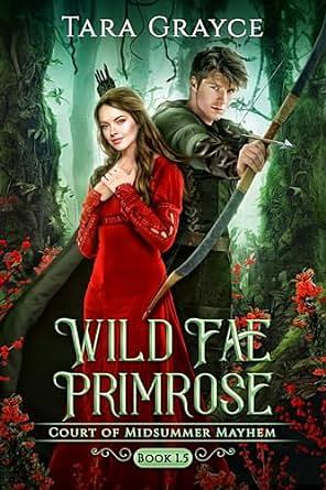 The Wild Fae Primrose by Tara Grayce