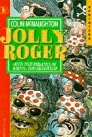 Jolly Roger And The Pirates Of Abdul The Skinhead by Colin McNaughton