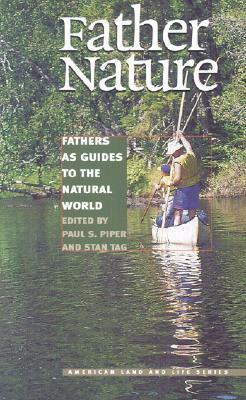 Father Nature: Fathers as Guides to the Natural World by 
