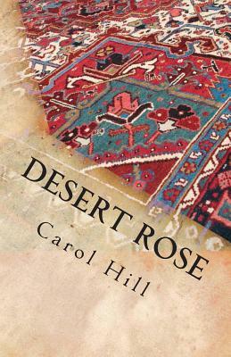 Desert Rose by Carol Hill