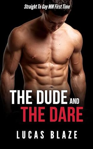 The Dude and the Dare by Lucas Blaze