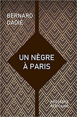 Un nègre à Paris by Bernard Binlin Dadié