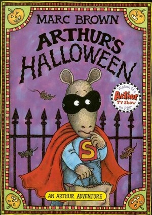 Arthur's Halloween: An Arthur Adventure by Marc Brown