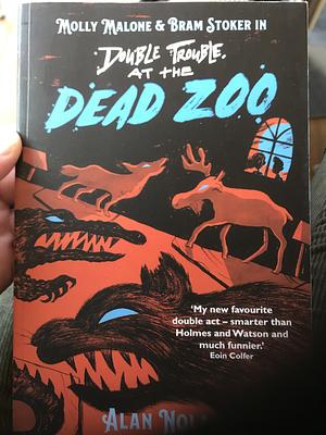 Double Trouble at the Dead Zoo by Alan Nolan