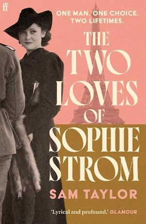 The Two Loves of Sophie Strom by Sam Taylor