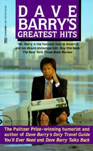 Dave Barry's Greatest Hits by Dave Barry