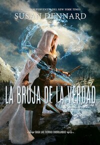 La bruja de la verdad by Susan Dennard