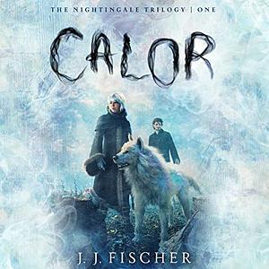 Calor by J.J. Fischer