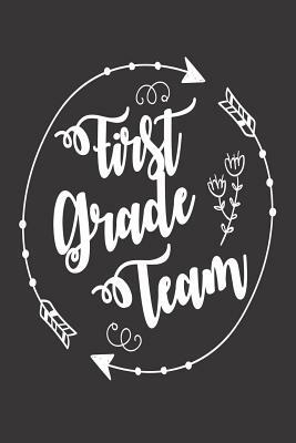 First Grade Team: 1st Grade Class School Writing Workbook by Creative Juices Publishing