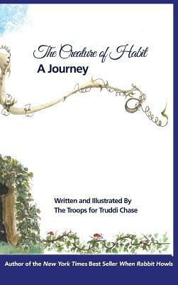 Creature of Habit, A Journey by Truddi Chase