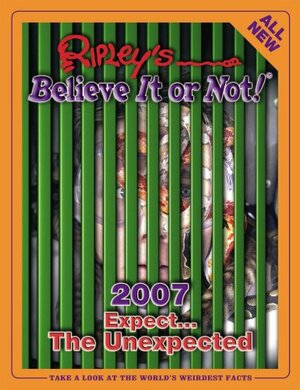 Ripley's Believe It or Not! Expect the Unexpected by Ripley Entertainment Inc., Jo Wiltshire, Geoff Tibballs
