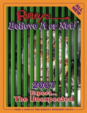 Ripley's Believe It or Not! Expect the Unexpected by Ripley Entertainment Inc., Jo Wiltshire, Geoff Tibballs