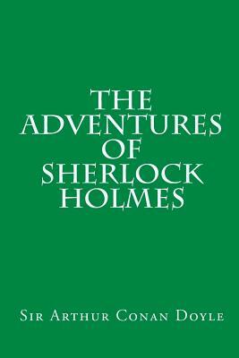 The Adventures of Sherlock Holmes by Arthur Conan Doyle