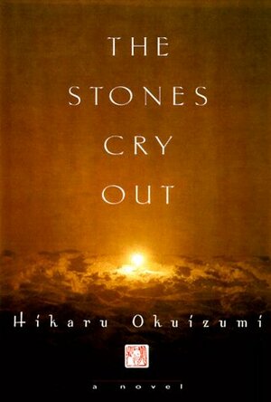 The Stones Cry Out by Hikaru Okuizumi