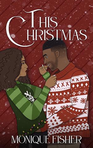 This Christmas by Monique Fisher
