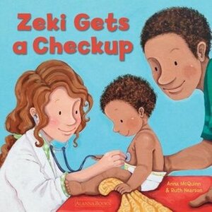 Zeki Gets a Check Up by Ruth Hearson, Anna McQuinn