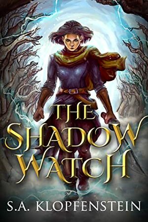 The Shadow Watch by S.A. Klopfenstein