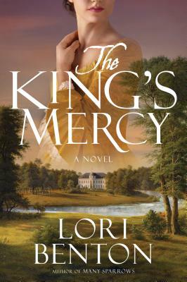 The King's Mercy by Lori Benton